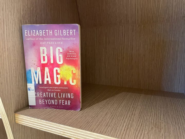 Elizabeth Gilbert's Big Magic